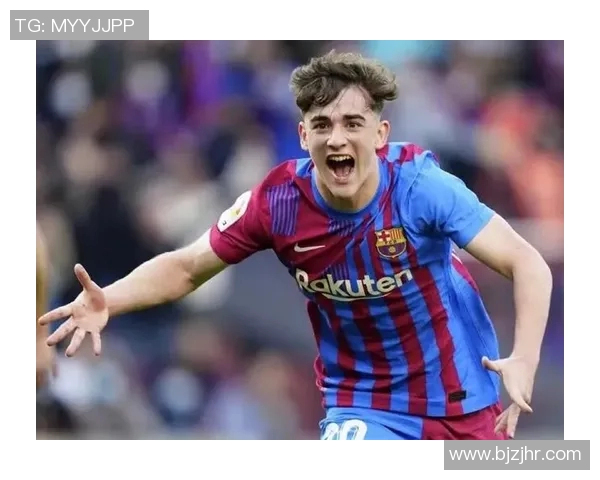 加维引领足球新潮流球场上的闪耀之星与未来的希望 加维引领足球新潮流球场上的闪耀之星与未来的希望